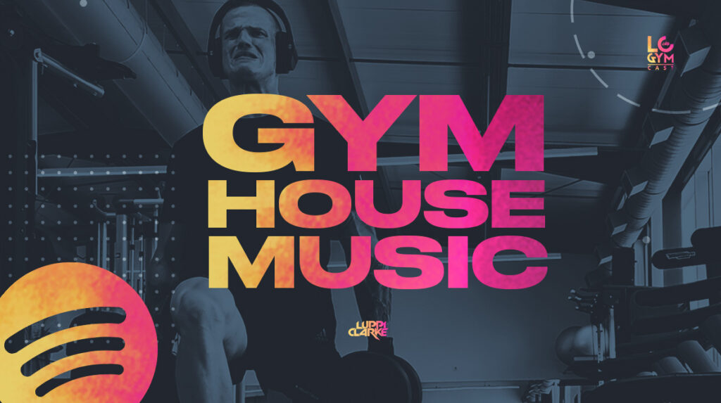 Luppi Clarke - DJ Luppi Clarke - LC Gym Cast - Gym House Music